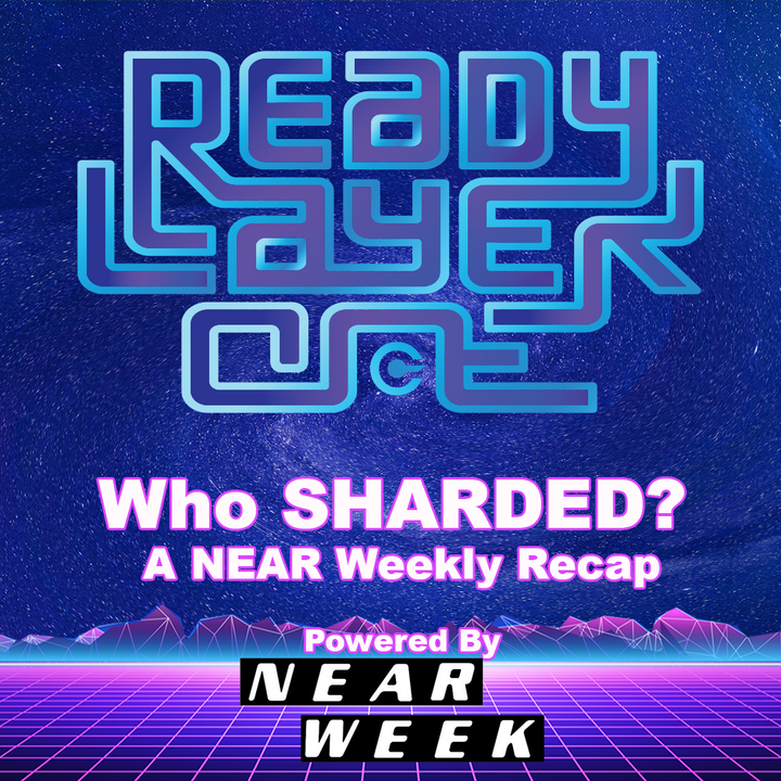 Crypto is not dead! Building in the bear market NEAR and AURORA weekly update show. Who SHARDED? - Powered by NEARWEEK